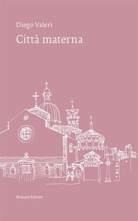 Diego Valeri - Città Materna (2024)