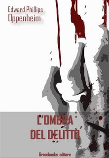 Edward Phillips Oppenheim - L'ombra del delitto (2018)