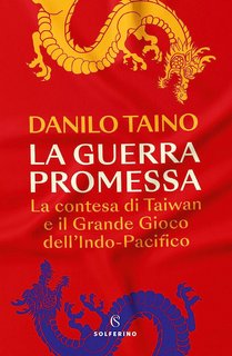 Danilo Taino - La guerra promessa (2023)