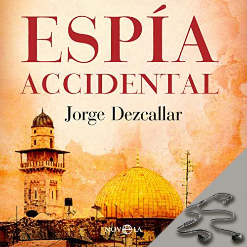 Jorge Dezcallar - Espía accidental