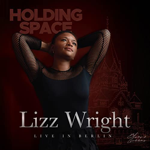 Lizz Wright • Holding Space (2022) .flac  48.0 kHz 24 bits