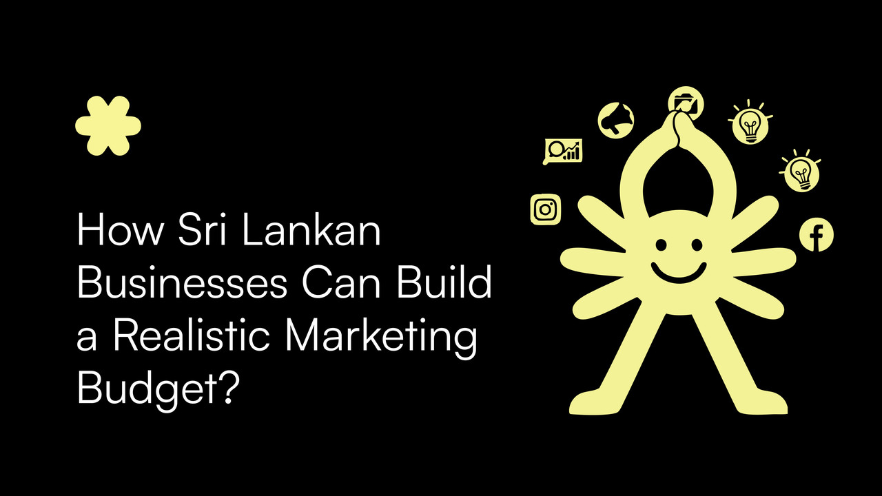 How Sri Lankan Businesses Can Build a Realistic Marketing Budget?