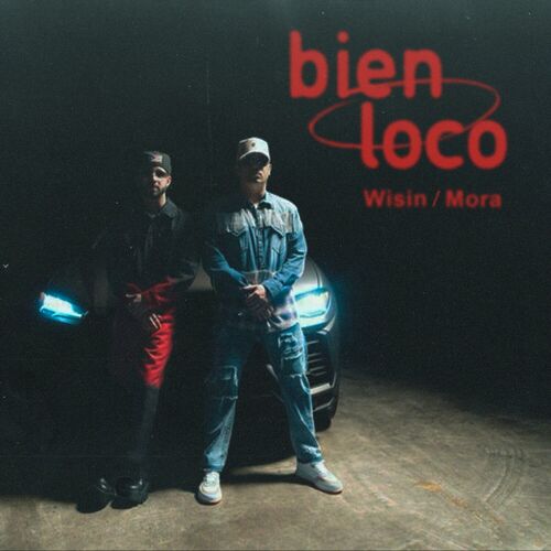 Wisin-Mora-Bien-Loco-Sngle-2024-Mp3.jpg