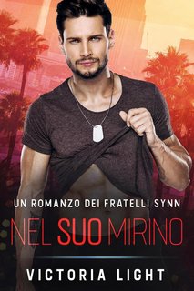 Victoria Light - Fratelli Synn Vol. 1. Nel suo mirino (2024)