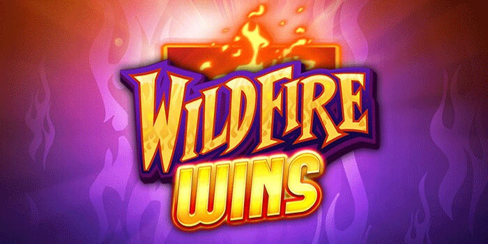Slot Gacor Wildfire Wins