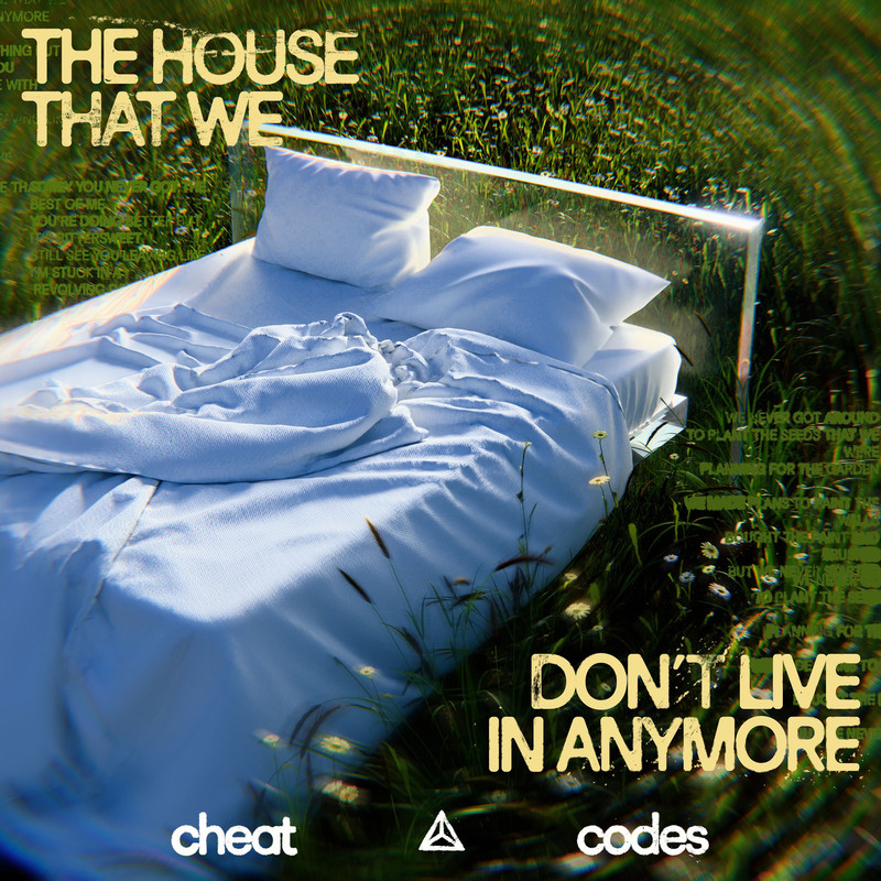 Cheat Codes - The House We Dont Live In Anymore (Original Mix)