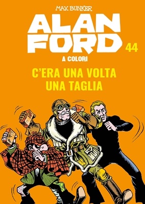 Alan Ford A Colori 44 - C'Era Una Volta Una Taglia (Gennaio 
