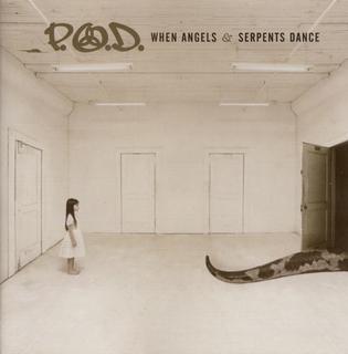 P.O.D. - When Angels & Serpents Dance (2008).mp3 - 320 Kbps