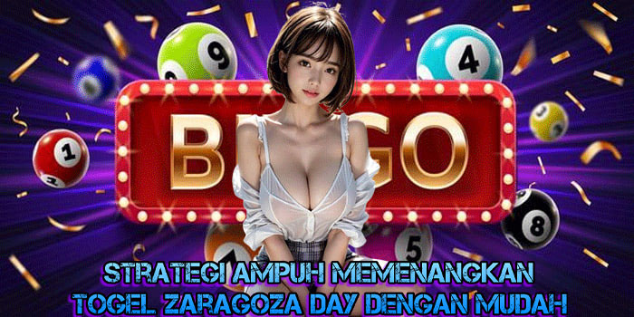 Togel Zaragoza Day