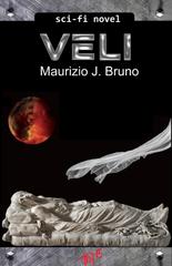 Maurizio J. Bruno – VELI. Passa per la Napoli del Principe di Sansevero la rotta per Marte… (2025)