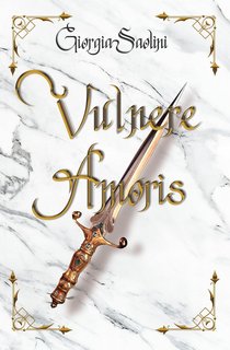 Giorgia Saolini - Fabulae Amoris Vol. 2. Vulnere Amoris (2023)