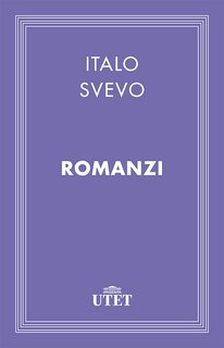 Italo Svevo - Romanzi (2013)
