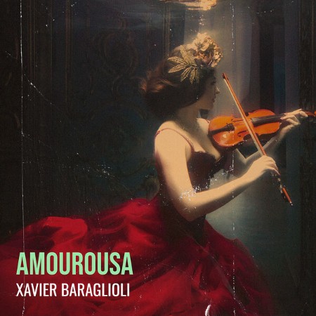 Xavier Baraglioli - AMOUROUSA (2025)