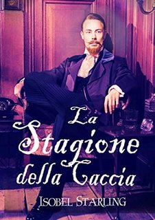 Isobel Starling - La stagione della caccia (2020)