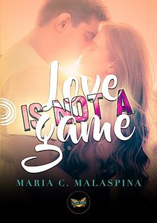 Maria C. Malaspina - Love is not a game (2023)