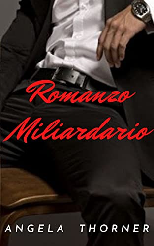Angela Thorner – Romanzo Miliardario (2021)