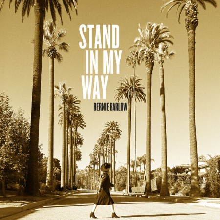 Bernie Barlow / Philip Sayce - Stand In My Way (2025)