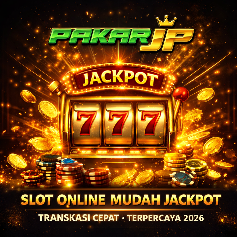 PAKARJP Slot Online Mudah Jackpot & Mudah Transaksi Terbaik Tahun 2026