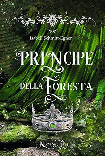 Isabell Schmitt-Egner – Principe della Foresta (2021) Isabell Schmitt-Egner – Principe della Foresta (2021)