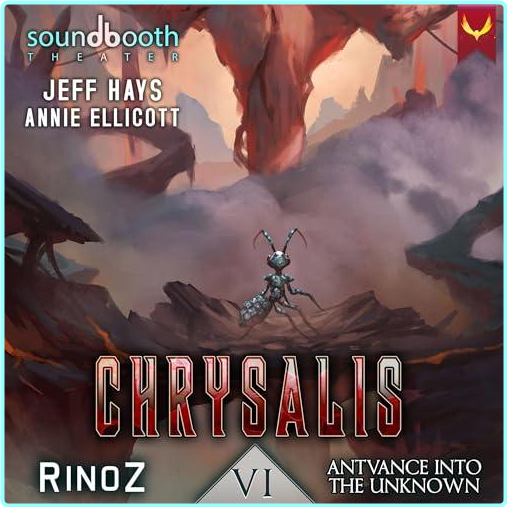 RinoZ Chrysalis 6 Antvance Into The Unknown A LitRPG Adventure (RinoZ)