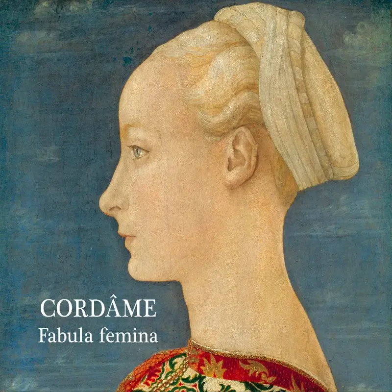 Cordâme • Fabula femina (2023)  .flac  96.0 kHz/24 bit