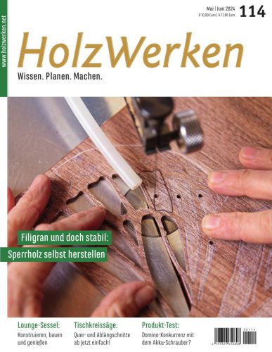 Cover: HolzWerken Magazin No 114 Mai-Juni 2024