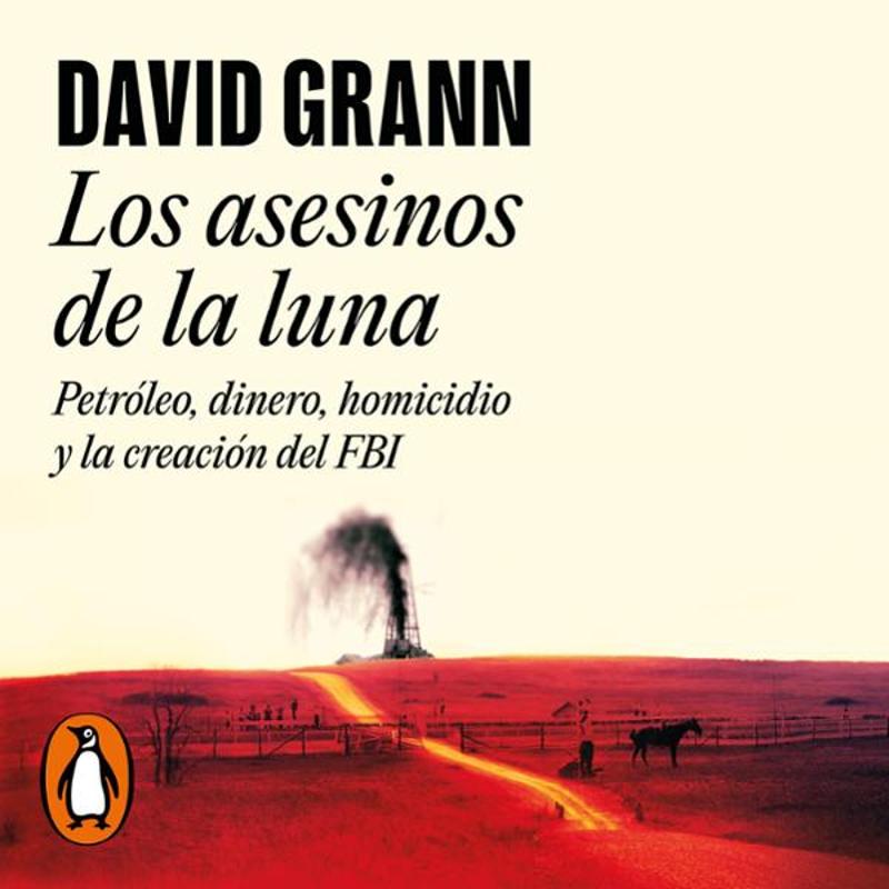 David Grann Los asesinos de la luna - David Grann - Los asesinos de la luna (Audio Latino)
