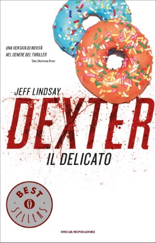 Jeff Lindsay - Dexter il delicato (2021)