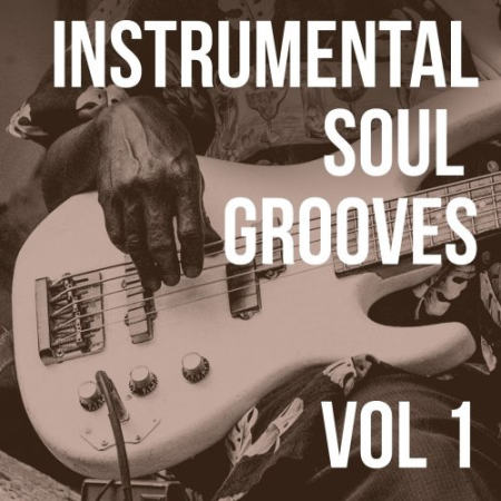 VA - Instrumental Soul Grooves Vol 1 (2021)
