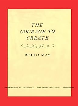 The Courage to Create