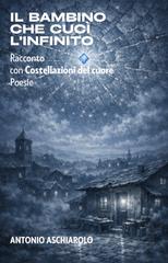 Antonio Aschiarolo – Il bambino che cucì l’infinito (2026)