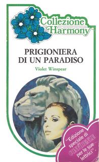 Violet Winspear - Prigioniera di un paradiso (1976)