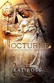 Kat Ross - Nocturne (Il Quarto Talismano Vol. 1) (2022)