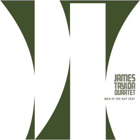 0a8ca5ad 2d6b 4ccb b9be cc3f3572caa9 - The James Taylor Quartet - Man In The Hot Seat (2022)