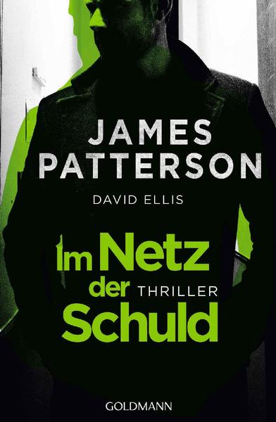 James-Patterson-David-Ellis-Billy-Harney-01-Im-Netz-der-Schuld.jpg