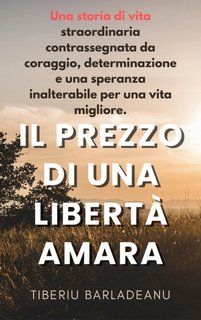 Tiberiu Barladeanu - Il prezzo di una libertà amara (2023)