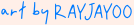 "art by RAYJAYOO" is written in yellow with a translucent light red behind it. it's written in the font "hey tiny"