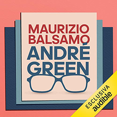 Maurizio Balsamo - André Green꞉ Il potere creativo dell'inconscio (2021) (mp3 - 128 kbps)