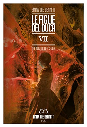 Emma Lee Bennett - Le figlie del Duca. The Northcliff Series VII (2022)