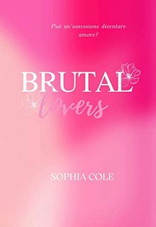 Sophia Cole - Brutal Lovers 1-2-3  (2022)