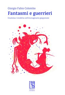 Giorgio Fabio Colombo - Fantasmi e guerrieri (2021)