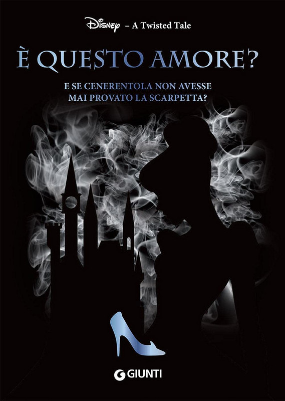 Elizabeth Lim - È questo amore? E se Cenerentola non avesse mai provato la scarpetta? (2020)