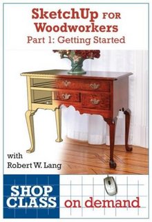 ShopClass On Demand SketchUp for Woodworkers - Part 1 , Part 2 ShopClass On Demand SketchUp for Woodworkers - Part 1 , Part 2