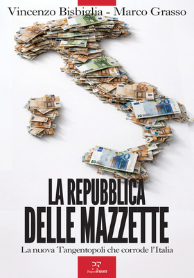 Vincenzo Bisbiglia, Marco Grasso - La Repubblica delle mazzette (2026)