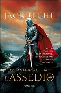 Jack Hight - L'Assedio. Costantinopoli 1453 (2010)