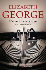 Elizabeth George – L’arte di costruire un romanzo (2020)