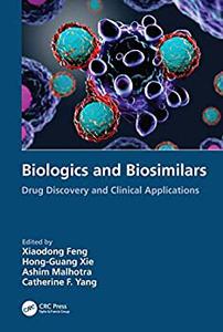 Biologics and Biosimilars: Drug Discovery and Clinical Applications (PDF True) Biologics and Biosimilars: Drug Discovery and Clinical Applications (PDF True)