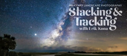 Milky Way Landscape Photography Tracking and Stacking