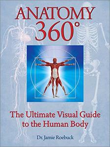 Anatomy 360: The Ultimate Visual Guide to the Human Body (True PDF)