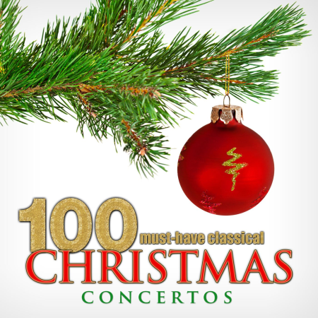 VA - 100 Must-Have Classical Christmas Concertos (2013) FLAC